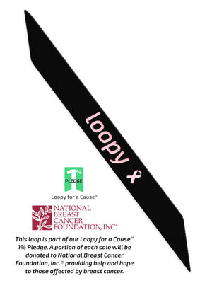 The Loopy Cases Breast Cancer Awareness Black with Pink Text Special Edition Super Loop, with a description of our partnership with National Breast Cancer Foundation, Inc.